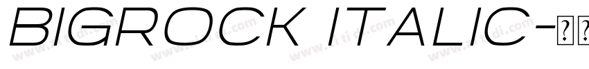 Bigrock Italic字体转换
